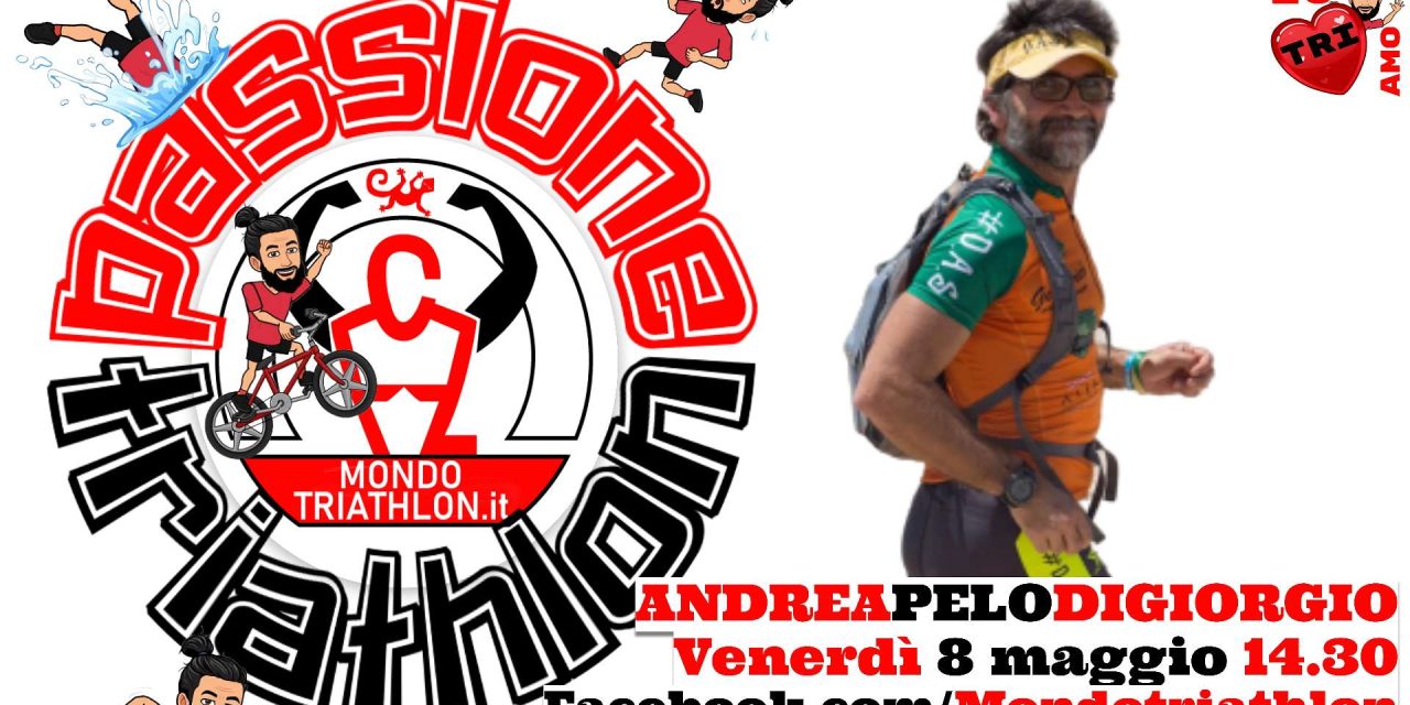 Andrea Pelo Di Giorgio – Passione Triathlon n° 16