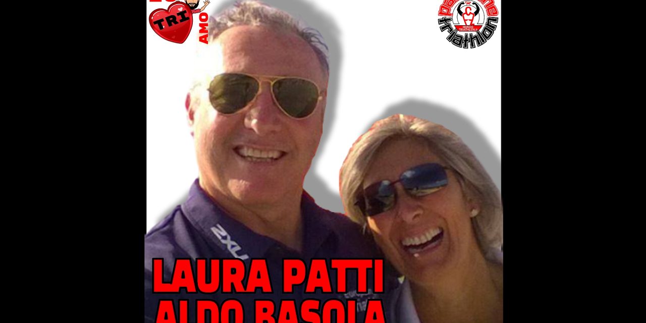 Laura Patti e Aldo Basola – Passione Triathlon n° 38