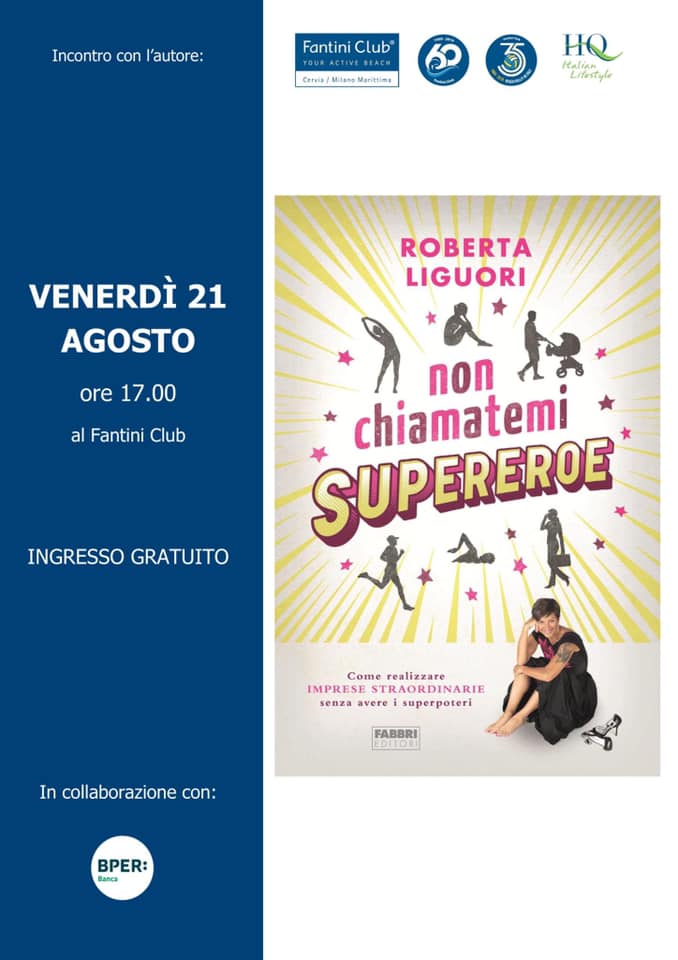 Presentazione libro di Roberta Liguori "Non chiamatemi Supereroe" venerdì 21 agosto 2020, alle 17, presso il Fantini Club