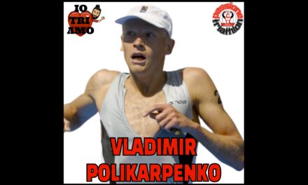 Vladimir Polikarpenko – Passione Triathlon n° 72