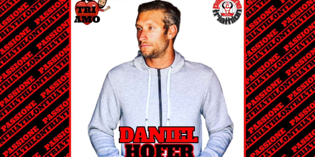 Daniel Hofer – Passione Triathlon n° 124