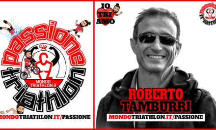 Roberto Tamburri – Passione Triathlon n° 162