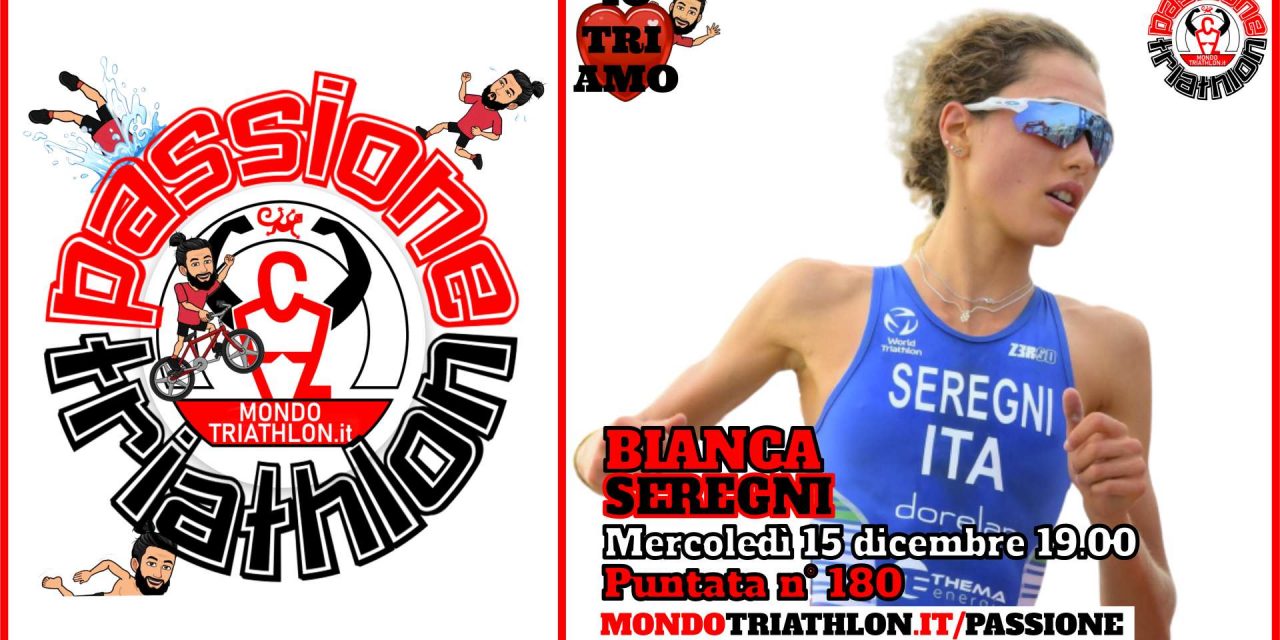 Bianca Seregni – Passione Triathlon n° 180