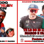 Daddo Triathlon Show puntata 7 – Marco e Fabrizio “Te lo do io l’evento!”