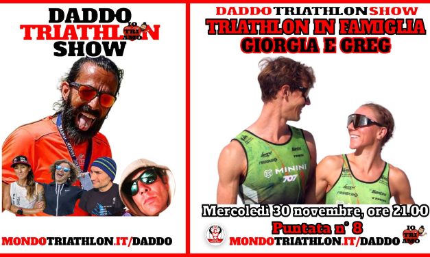 Daddo Triathlon Show puntata 8 – Giorgia e Gregory “Triathlon in famiglia”