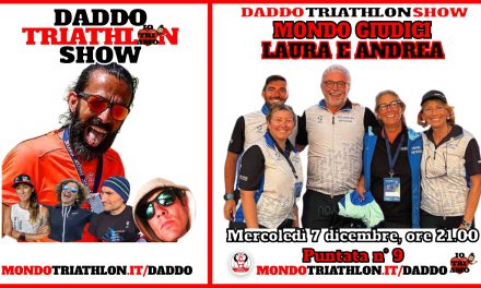 Daddo Triathlon Show puntata 9 – Laura e Andrea “Mondo Giudici”