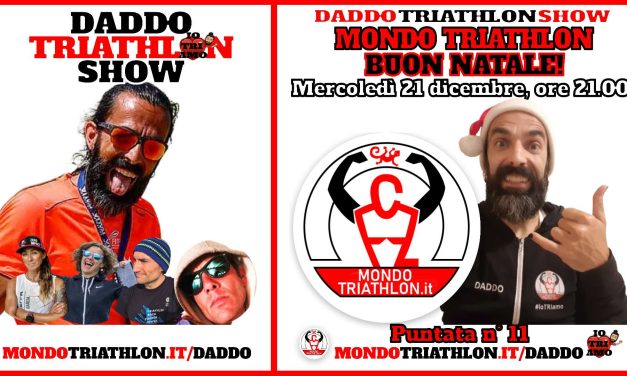 Daddo Triathlon Show puntata 11 – Buon Natale Mondo Triathlon!
