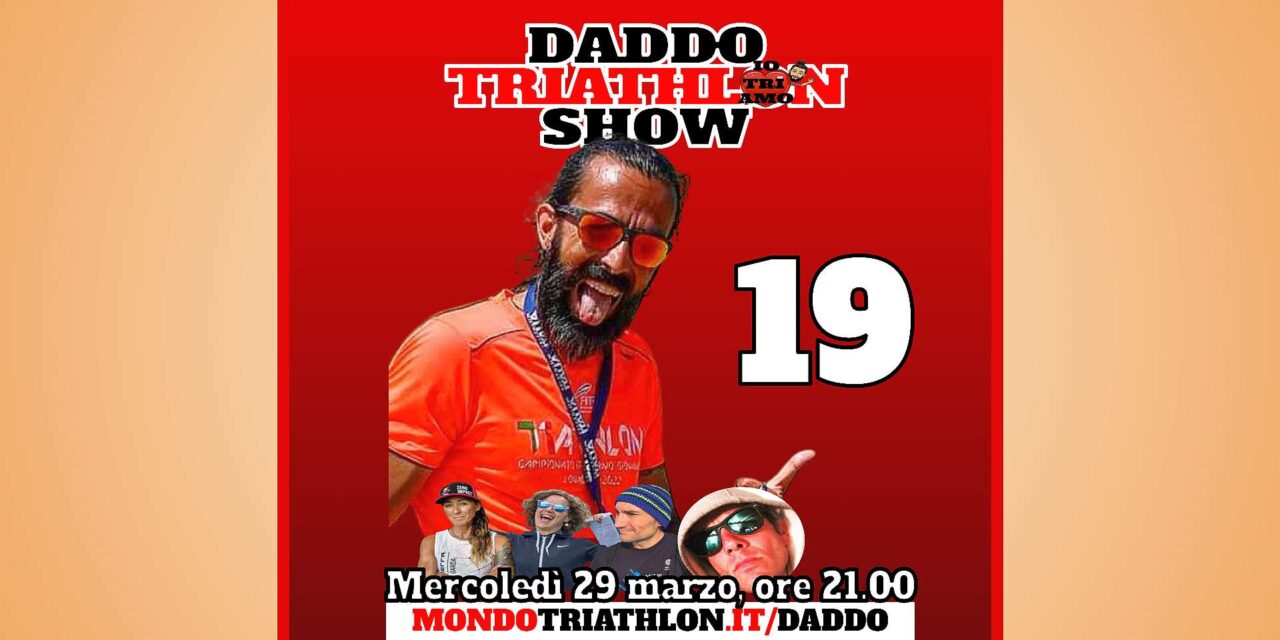 Daddo Triathlon Show puntata 19