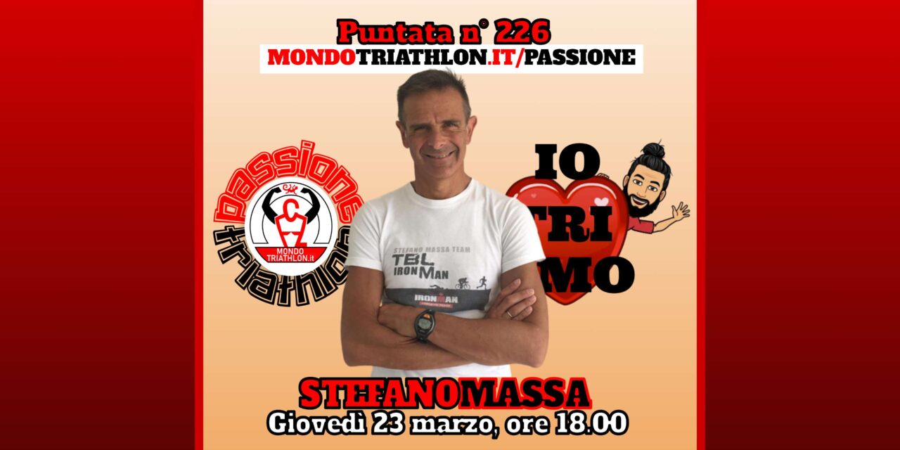 Stefano Massa – Passione Triathlon n° 226
