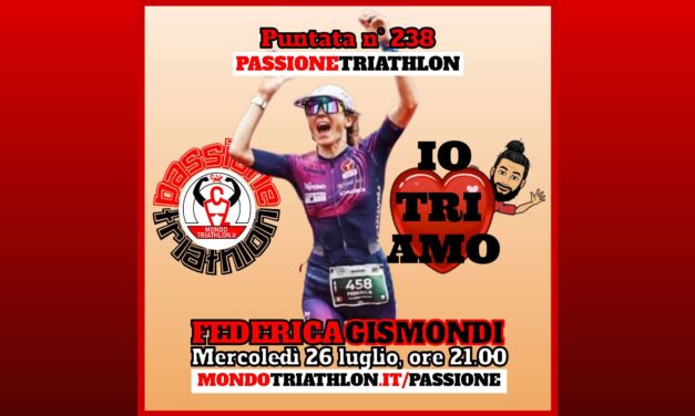 Federica Gismondi – Passione Triathlon n° 238