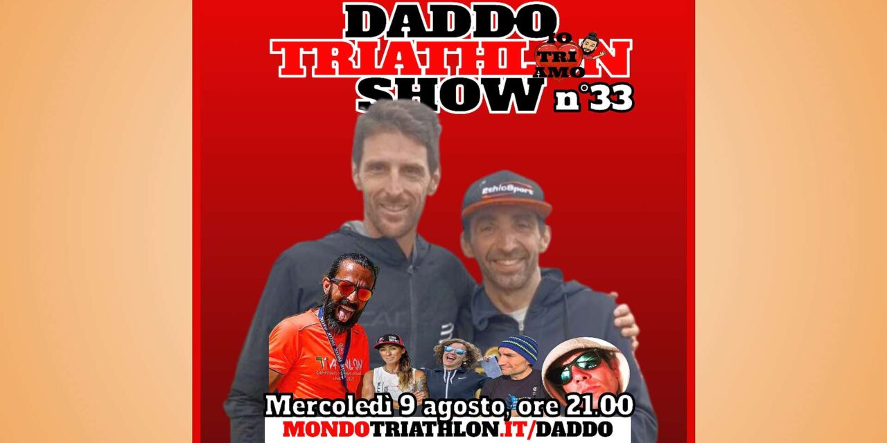 Daddo Triathlon Show puntata 33 – ospite Paolo La Placa