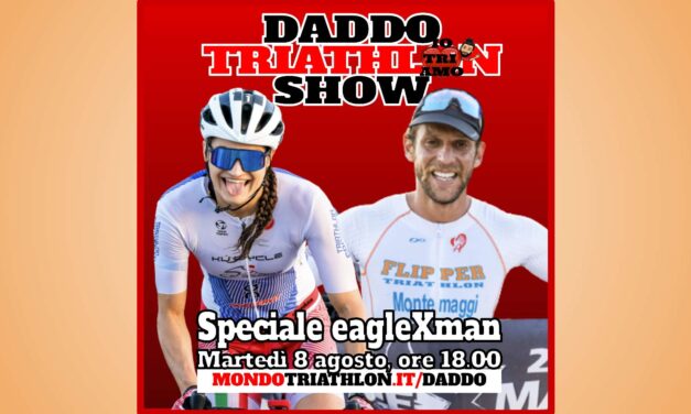 Daddo Triathlon Show – Speciale eagleXman con Fabia Maramotti e Nicholas Montemaggi