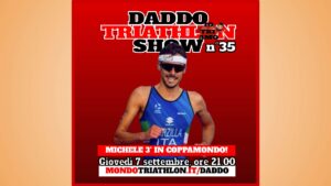Daddo Triathlon Show puntata 35 - Michele Sarzilla - 2023-09-07