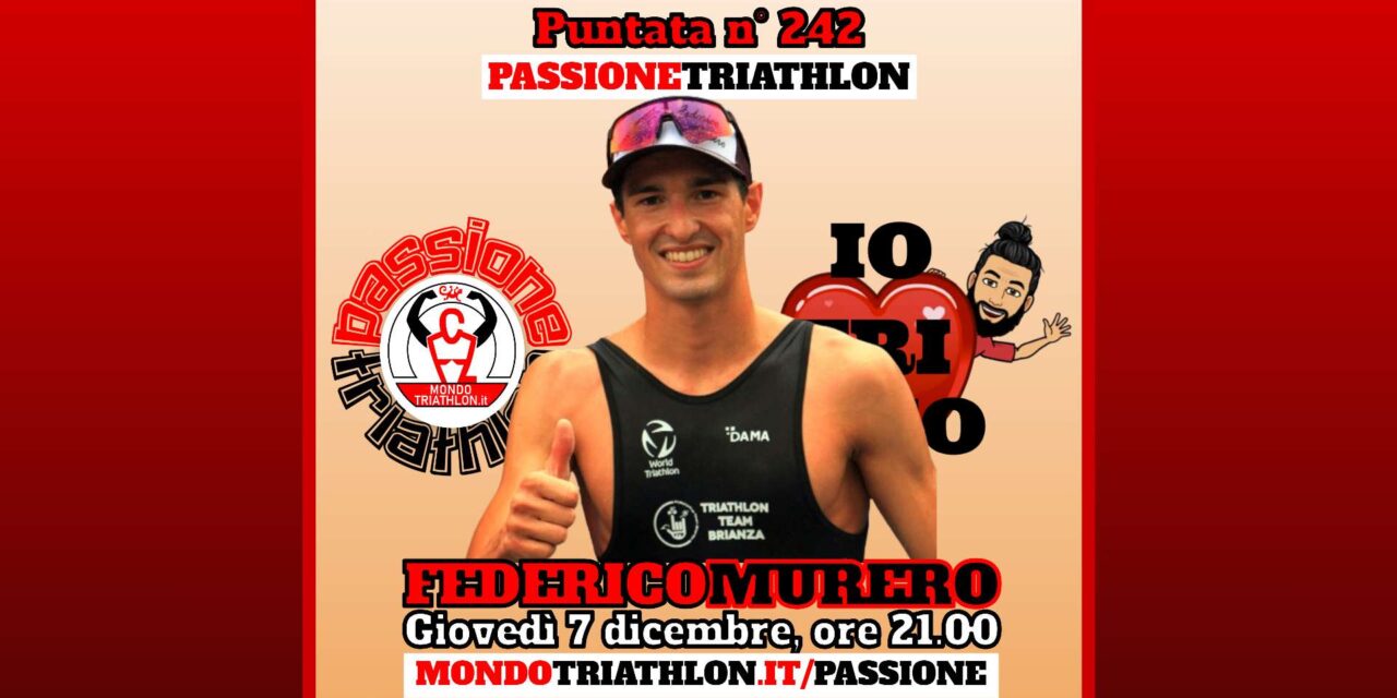 Federico Murero – Passione Triathlon n° 242
