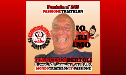 Francesco Bertoli – Passione Triathlon n° 245