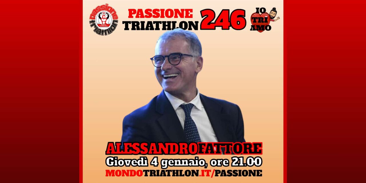 Alessandro Fattore – Passione Triathlon n° 246