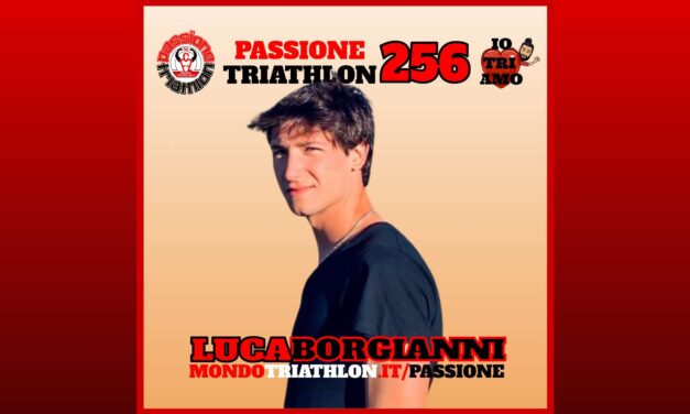 Luca Borgianni – Passione Triathlon n° 256