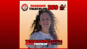 Teodolinda Camera - Passione Triathlon n° 259