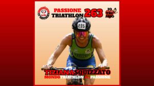 Tiziana Squizzato - Passione Triathlon n° 263